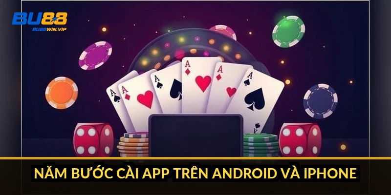 Năm bước cài app trên Android và iPhone
