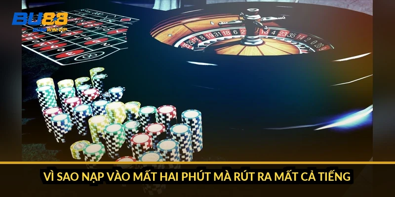 Rút tiền BU88 chưa về tài khoản: lệnh kẹt ở khâu nào 2 Vì sao nạp vào mất hai phút mà rút ra mất cả tiếng