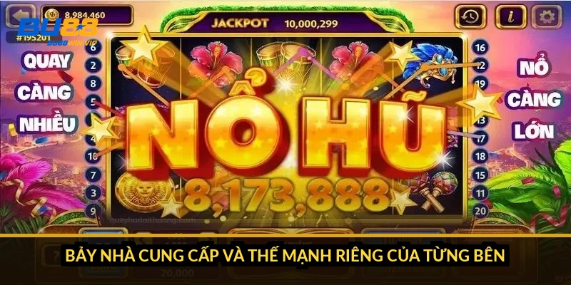 Bảy nhà cung cấp và thế mạnh riêng của từng bên