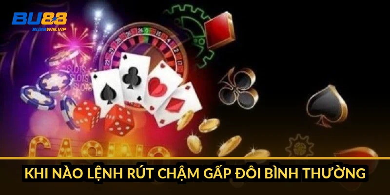 Rút tiền BU88 chưa về tài khoản: lệnh kẹt ở khâu nào 5 Khi nào lệnh rút chậm gấp đôi bình thường